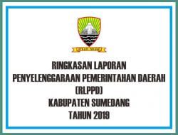 Ringkasan Laporan Penyelenggaraan Pemerintahan Daerah (RLPPD) Kabupaten Sumedang Tahun 2019