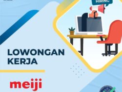 Info Lowongan Kerja, PT. Meiji Indonesia Butuh Lulusan S1 Farmasi dan Apoteker