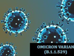Omicron Varian Baru Covid-19, Kejelasan Dan Himbauan