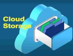 Cloud Data Storage, Fungsi, Cara Kerja dan Manfaat Penggunaannya