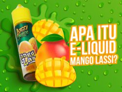 Apa Itu E-Liquid Mango Lassi? (Jemi)