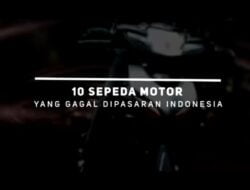 10 Produk Motor Yang Gagal Dijual Indonesia, Simak Yuk Apa Saja