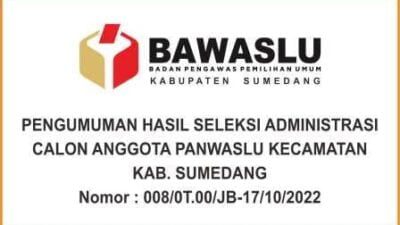Pengumuman Hasil Seleksi Administrasi Calon Anggota Panwaslu Kecamatan Kab. Sumedang
