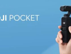 DJI Pocket 2, Camera Terbaik yang Cocok Bagi Youtubers, Ini Spesifikasi Dan Harganya