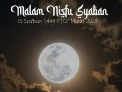 Selain Malam Nisfu Syaban, Inilah Malam-malam yang Mendapat Keistimewaan