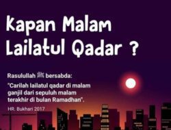 Kapan Malam Lailatul Qadar Jatuh di Bulan Ramadan 1444 H? Simak Ulasannya