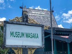 Museum WASAKA Menjadi Salah Satu Wisata Sejarah yang Harus Anda Kunjungi