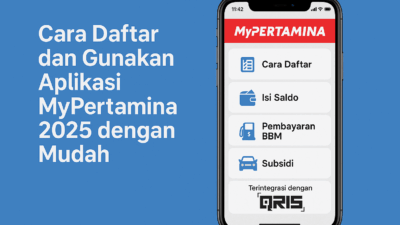 Cara Daftar dan Gunakan Aplikasi MyPertamina 2025: Panduan Lengkap untuk Pengguna BBM